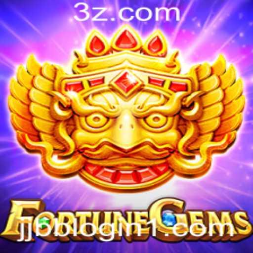 Tudo o Que Você Precisa Saber Sobre FortuneGems e Como Realizar o jjbb Login